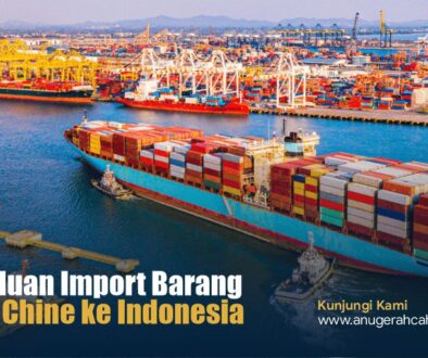 Panduan-Import-Barang-dari-China-ke-Indonesia